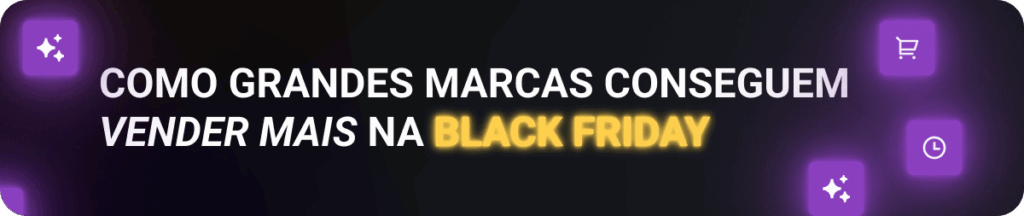 Banner com a frase 'Como grandes marcas conseguem vender mais na Black Friday', destacando estratégias de sucesso para o varejo.